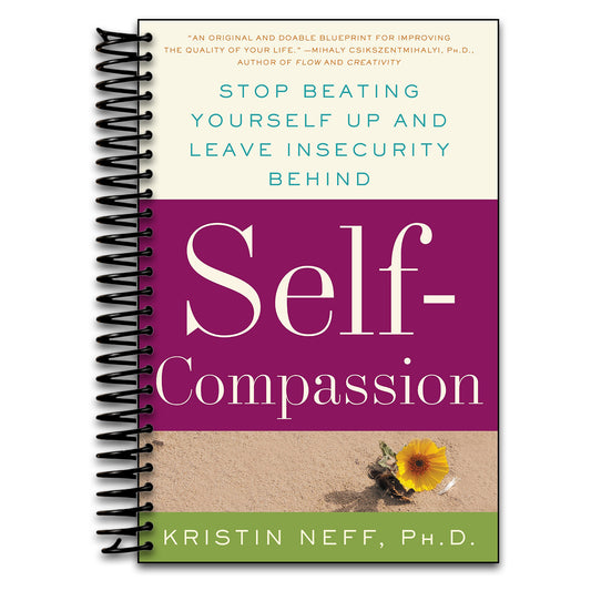 Self-Compassion: The Proven Power of Being Kind to Yourself   (Spiral bound)