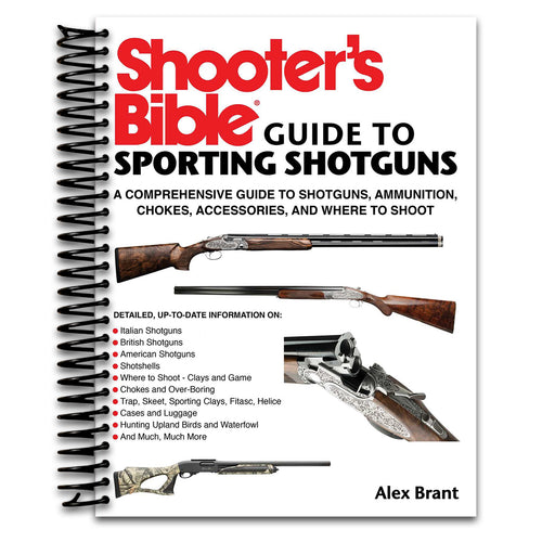 Shooter's Bible Guide to Sporting Shotguns: A Comprehensive Guide to Shotguns, Ammunition, Chokes, Accessories, and Where to Shoot (Spiral bound) Happy Coil spiral bound book