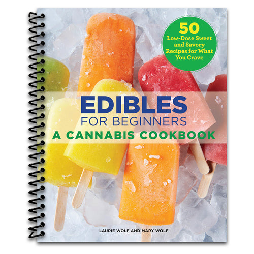 Edibles for Beginners: A Cannabis Cookbook   (Spiral bound)