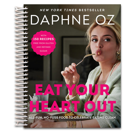 Eat Your Heart Out: All-Fun, No-Fuss Food to Celebrate Eating Clean   (Spiral bound)