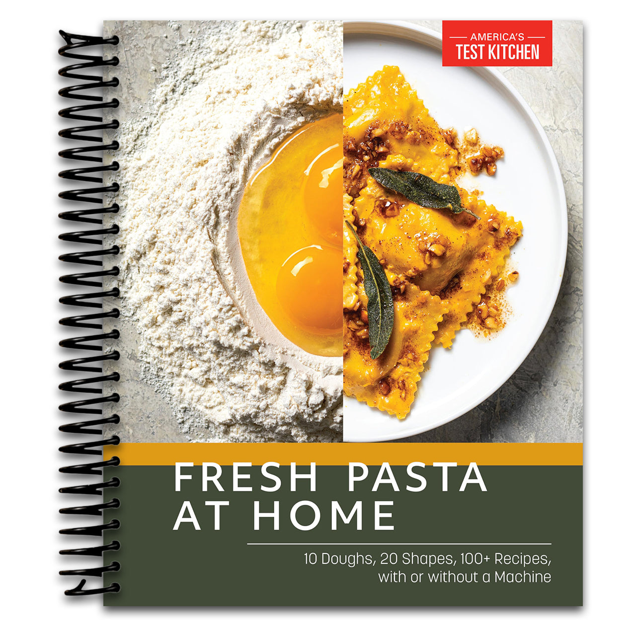Fresh Pasta at Home: 10 Doughs, 20 Shapes, 100+ Recipes, with or without a Machine   (Spiral bound)