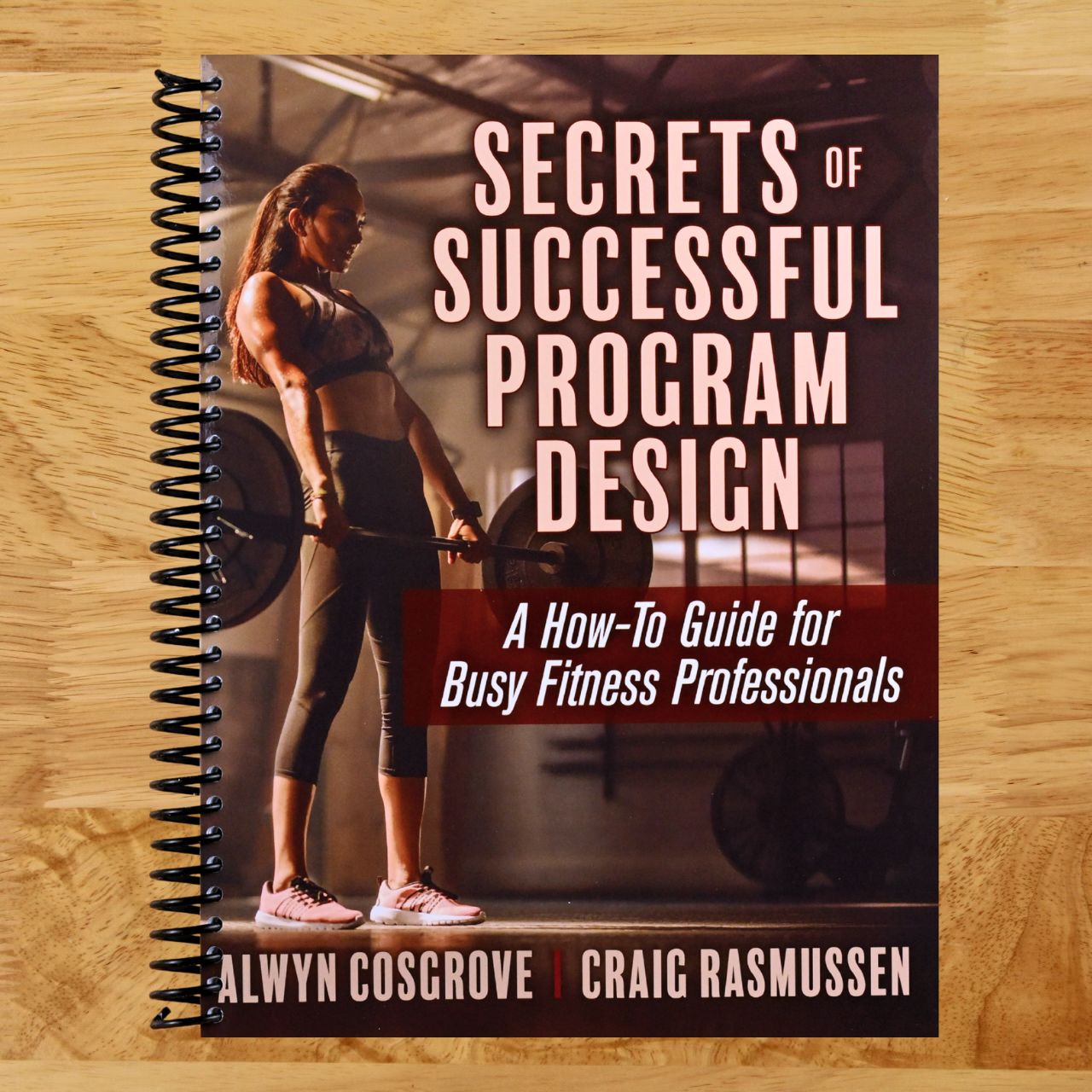 Secrets of Successful Program Design: A How-To Guide for Busy Fitness Professionals (Spiral bound) Happy Coil spiral bound book