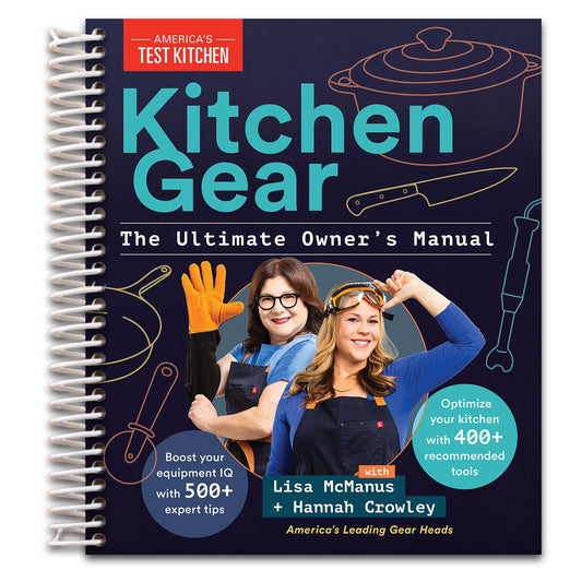 Kitchen Gear: The Ultimate Owner's Manual: Boost Your Equipment IQ with 500+ Expert Tips, Optimize Your Kitchen with 400+ Recommended Tools   (Spiral bound)