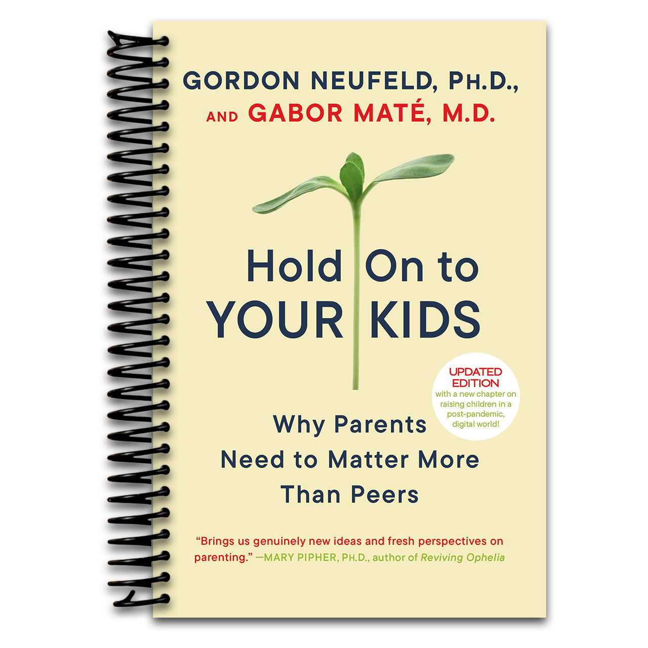 Hold On to Your Kids: Why Parents Need to Matter More Than Peers