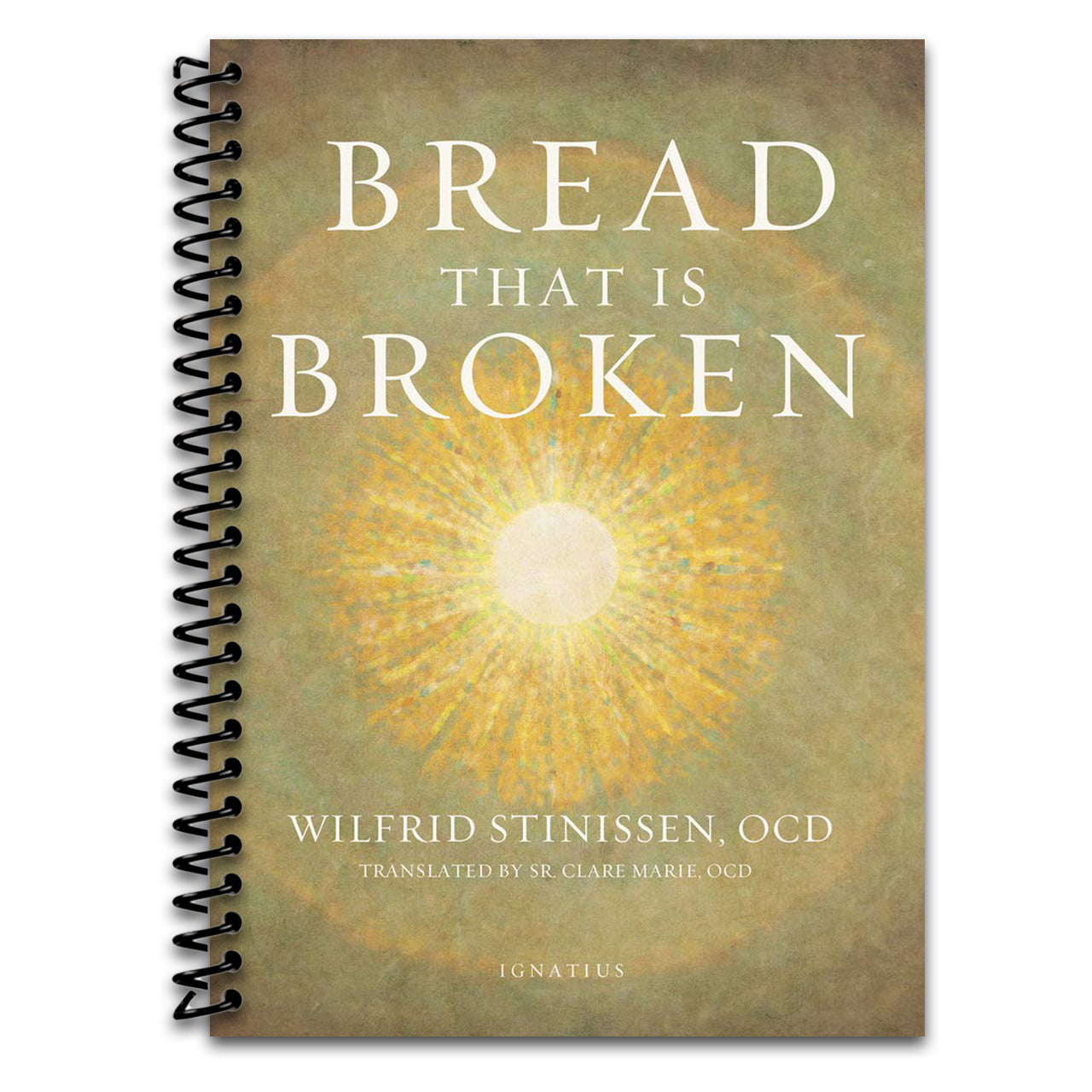 Bread That Is Broken   (Spiral bound)