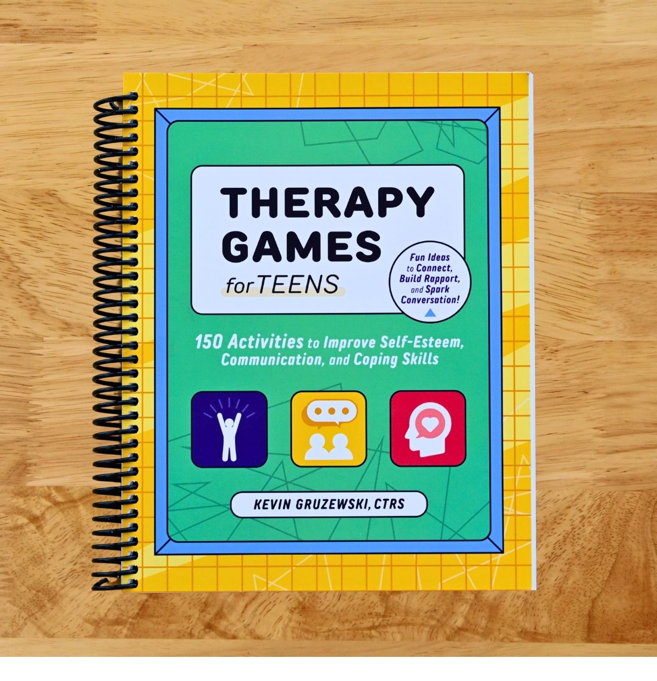Therapy Games for Teens: 150 Activities to Improve Self-Esteem, Communication, and Coping Skills