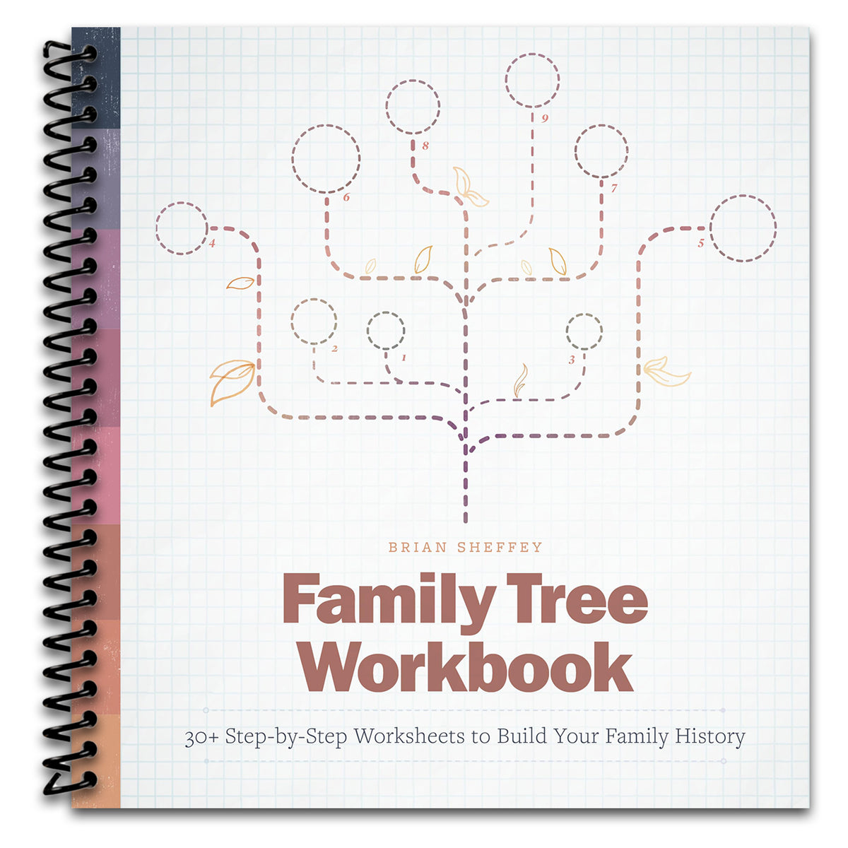 Family Tree Workbook: 30+ Step-by-Step Worksheets to Build Your Family History   (Spiral bound)