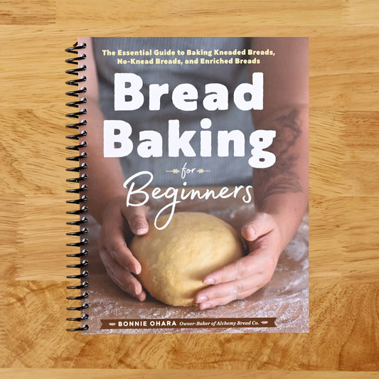 Bread Baking for Beginners: The Essential Guide to Baking Kneaded Breads, No-Knead Breads, and Enriched Breads