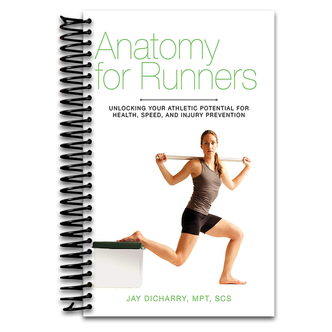 Anatomy for Runners: Unlocking Your Athletic Potential for Health, Speed, and Injury Prevention   (Spiral bound)