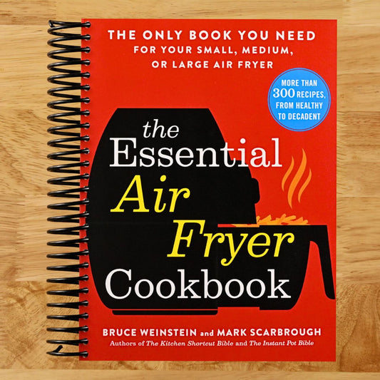 The Essential Air Fryer Cookbook: The Only Book You Need for Your Small, Medium, or Large Air Fryer (Spiral bound) Happy Coil spiral bound book