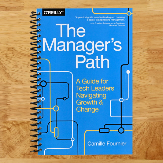 The Manager's Path: A Guide for Tech Leaders Navigating Growth and Change  (Spiral bound)