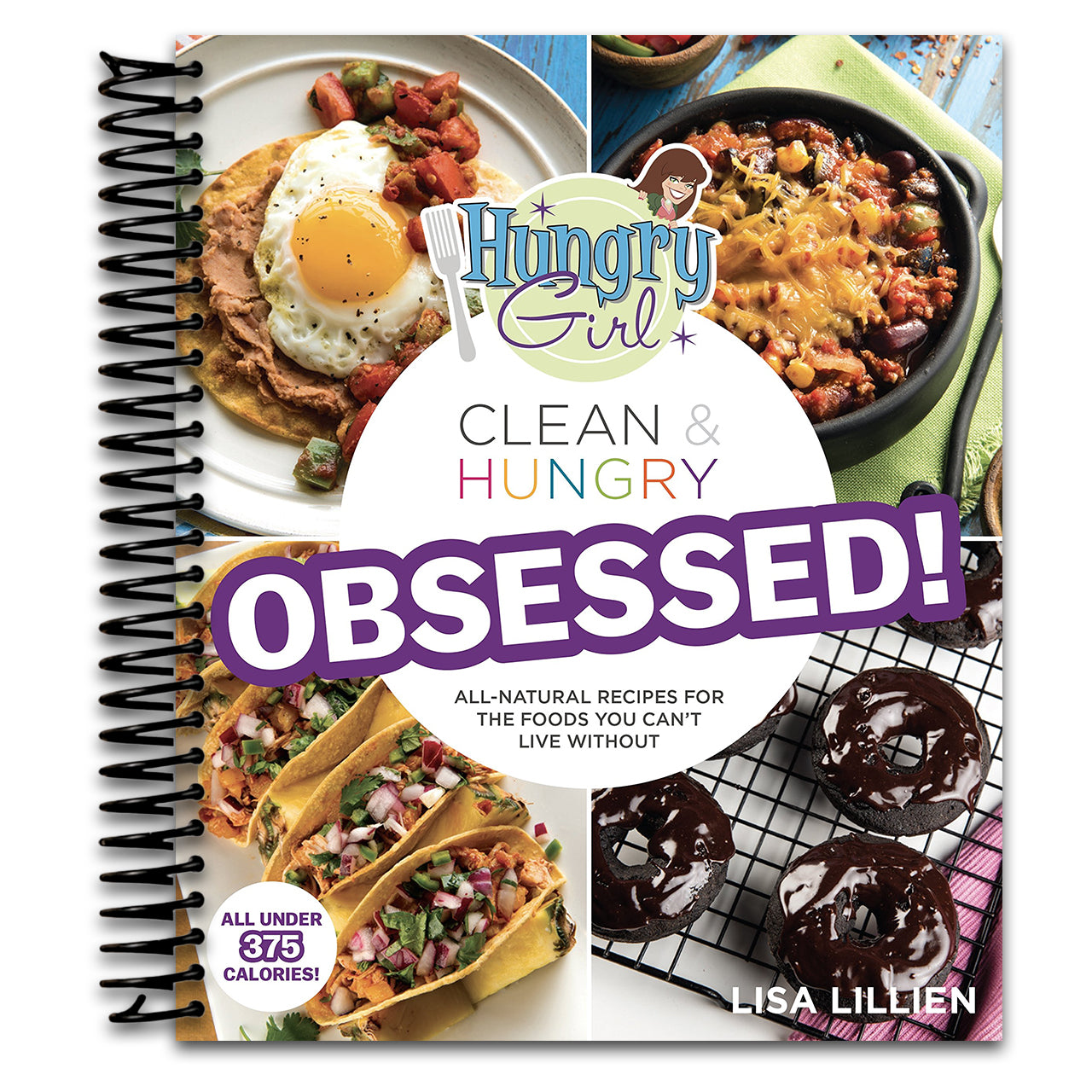 Hungry Girl Clean & Hungry OBSESSED!   (Spiral bound)