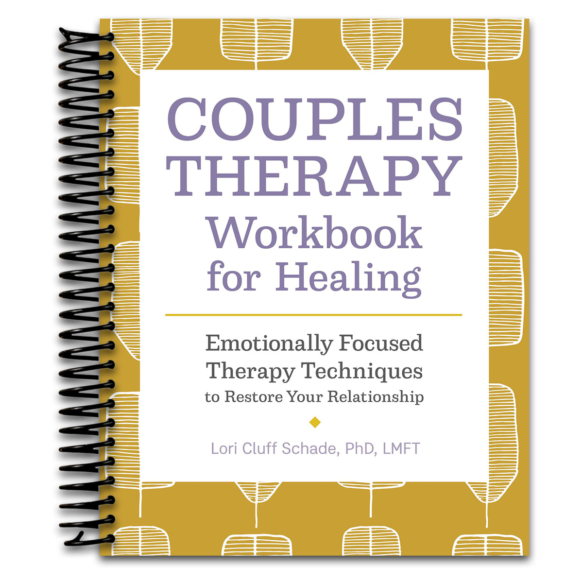 Couples Therapy Workbook for Healing: Emotionally Focused Therapy Techniques to Restore Your Relationship (Spiral bound) Happy Coil spiral bound book