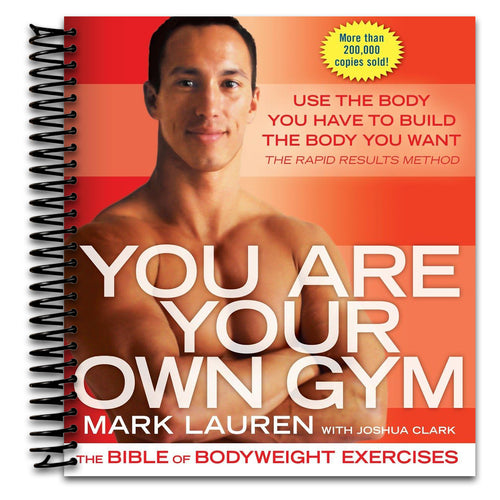 You Are Your Own Gym: The Bible of Bodyweight Exercises