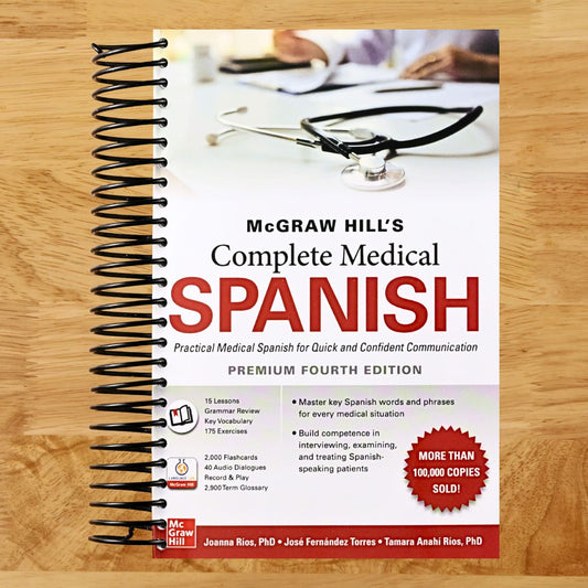 McGraw Hill's Complete Medical Spanish, Premium Fourth Edition (Spiral bound) Happy Coil spiral bound book