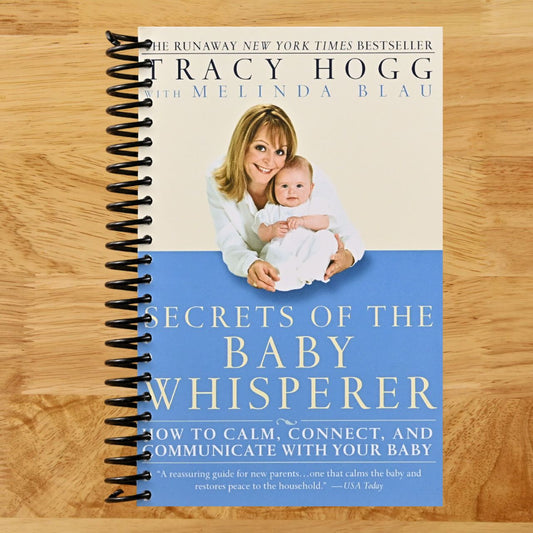 Secrets of the Baby Whisperer: How to Calm, Connect, and Communicate with Your Baby (Spiral bound) Happy Coil spiral bound book
