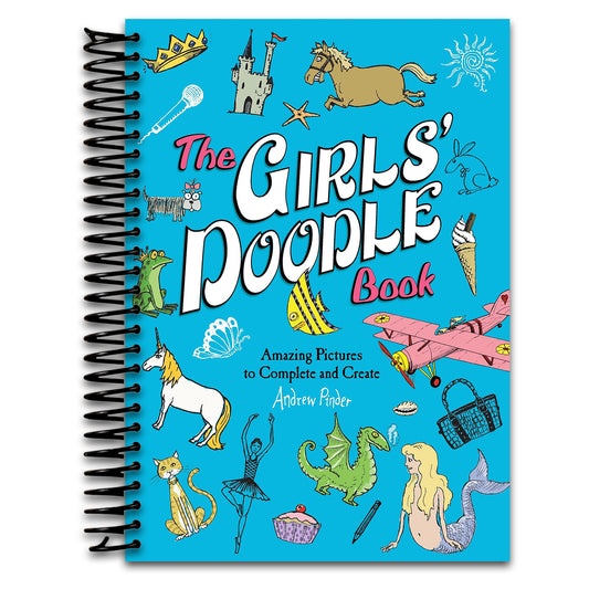 The Girls' Doodle Book: Amazing Pictures to Complete and Create  (Spiral bound)