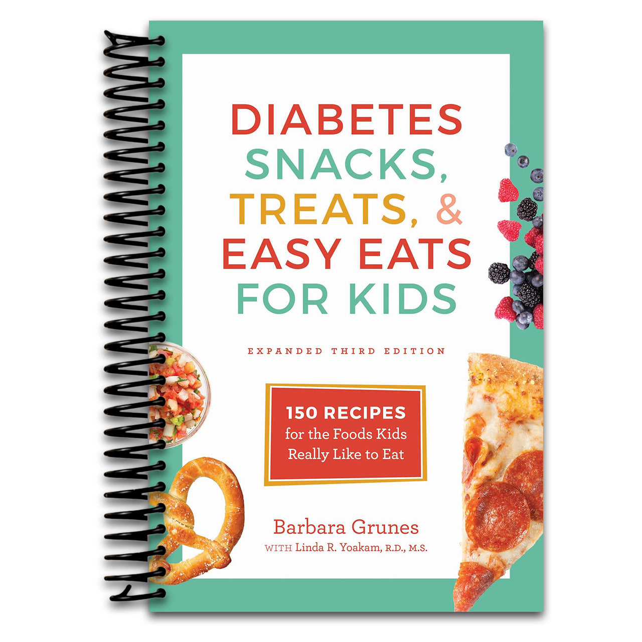 Diabetes Snacks, Treats, and Easy Eats for Kids: 150 Recipes for the Foods Kids Really Like to Eat (Spiral bound) Happy Coil spiral bound book