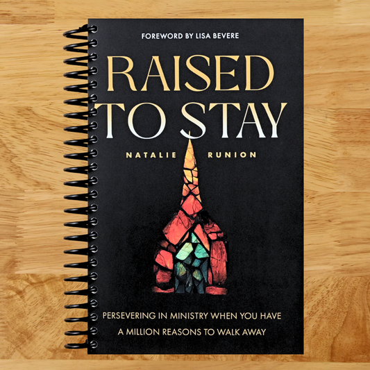 Raised to Stay: Persevering in Ministry When You Have a Million Reasons to Walk Away (Spiral bound) Happy Coil spiral bound book