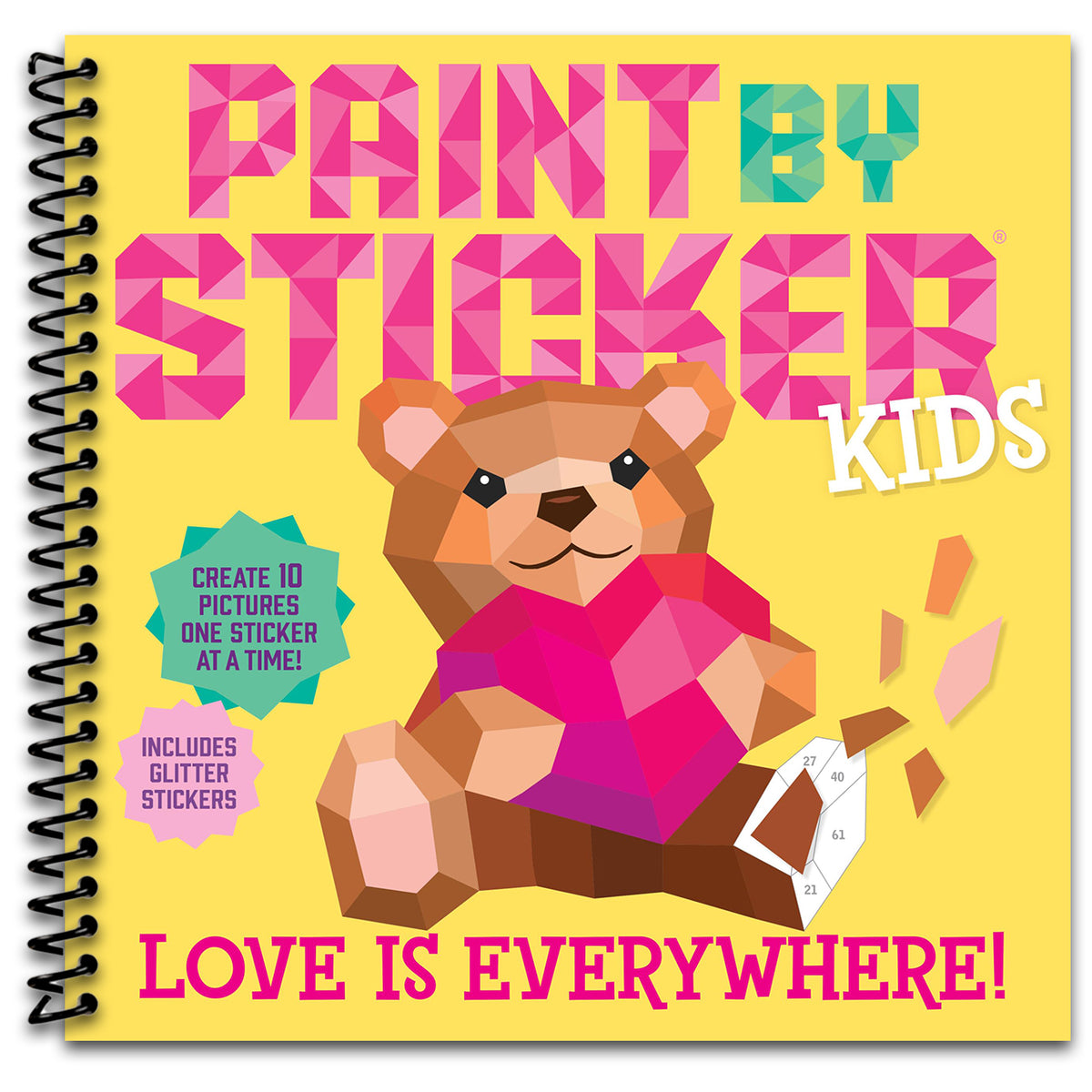 Paint by Sticker Kids (Official): Love Is Everywhere!: Create 10 Pictures One Sticker at a Time! Includes Glitter Stickers   (Spiral bound)