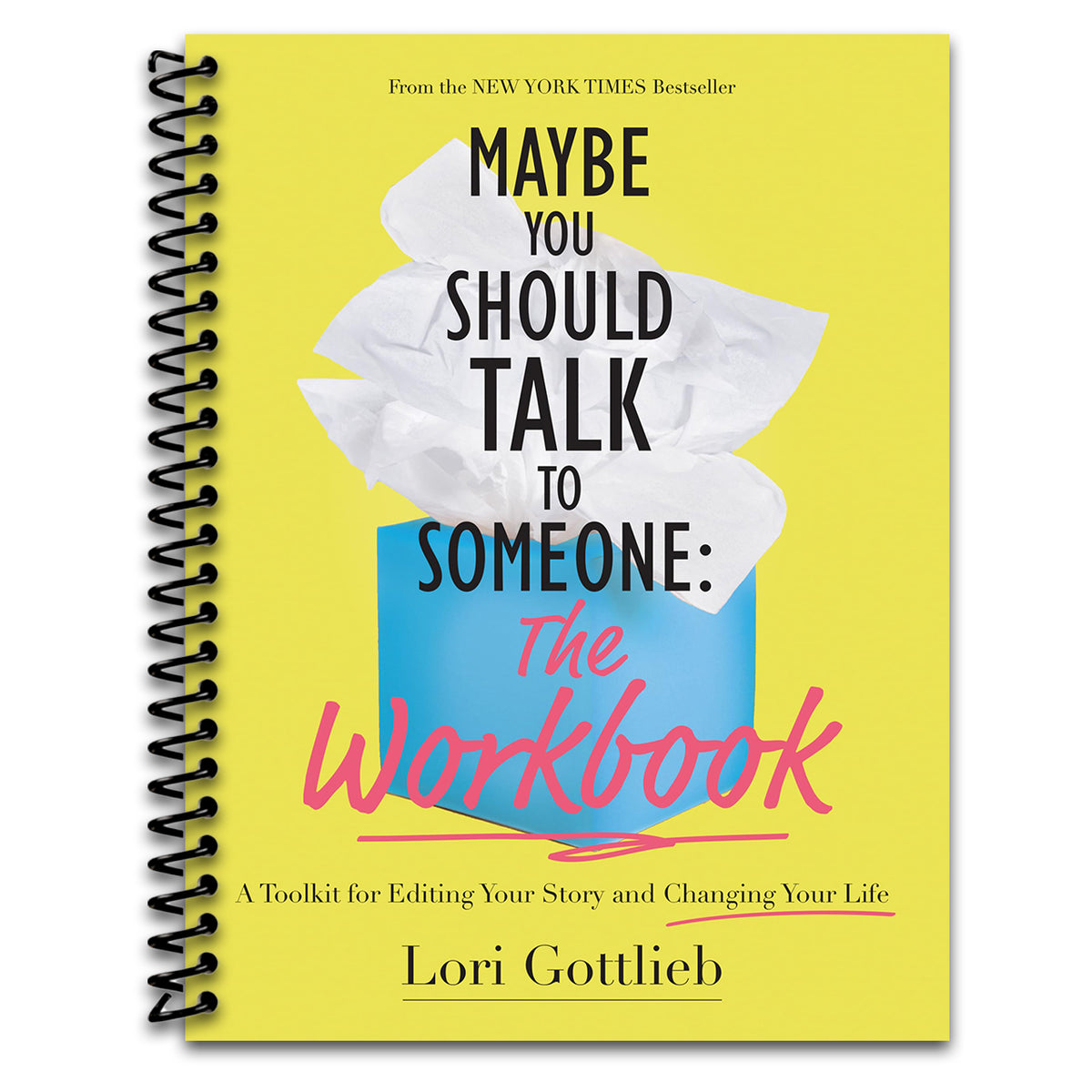 Maybe You Should Talk to Someone: The Workbook: A Toolkit for Editing Your Story and Changing Your Life (Spiral bound) Happy Coil spiral bound book