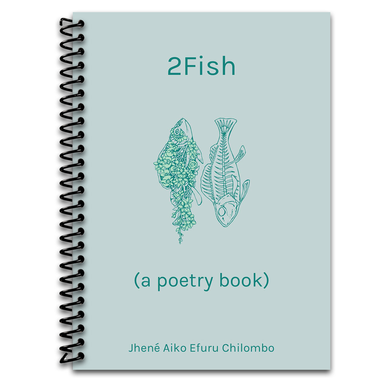 2Fish: (a poetry book) (Spiral bound) Happy Coil spiral bound book