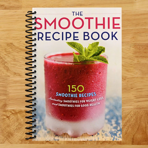The Smoothie Recipe Book: 150 Smoothie Recipes Including Smoothies for Weight Loss and Smoothies for Optimum Health (Spiral bound) Happy Coil spiral bound book