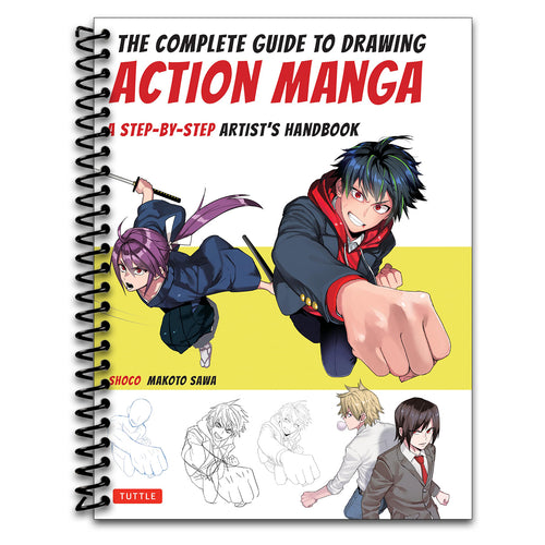The Complete Guide to Drawing Action Manga: A Step-by-Step Artist's Handbook   (Spiral bound)