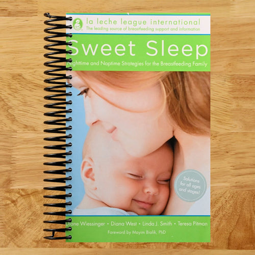 Sweet Sleep: Nighttime and Naptime Strategies for the Breastfeeding Family (Spiral bound) Happy Coil spiral bound book