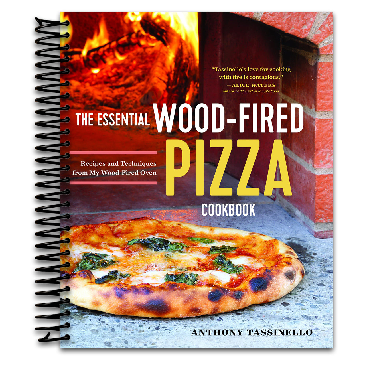 The Essential Wood Fired Pizza Cookbook: Recipes and Techniques From My Wood Fired Oven   (Spiral bound)