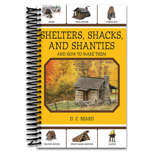 Shelters, Shacks, and Shanties: And How to Make Them (Spiral bound) Happy Coil spiral bound book