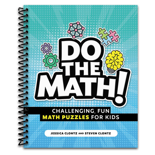 Do the Math!: Challenging, Fun Math Puzzles for Kids   (Spiral bound)
