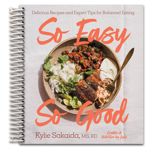 So Easy So Good: Delicious Recipes and Expert Tips for Balanced Eating (A Cookbook)   (Spiral bound)