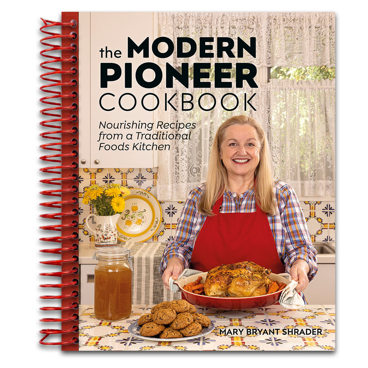 The Modern Pioneer Cookbook: Nourishing Recipes From a Traditional Foods Kitchen   (Spiral bound)