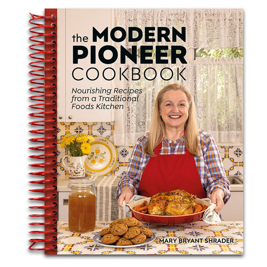 The Modern Pioneer Cookbook: Nourishing Recipes From a Traditional Foods Kitchen   (Spiral bound)