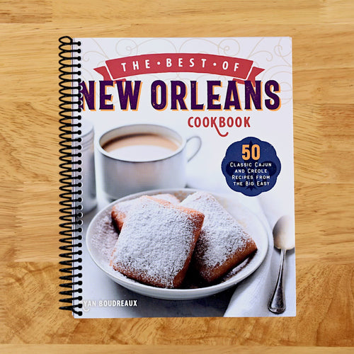 The Best of New Orleans Cookbook: 50 Classic Cajun and Creole Recipes from the Big Easy