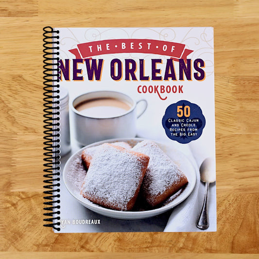 The Best of New Orleans Cookbook: 50 Classic Cajun and Creole Recipes from the Big Easy