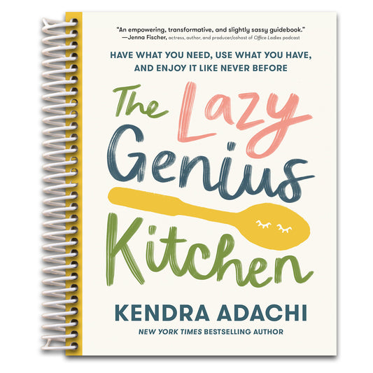 The Lazy Genius Kitchen: Have What You Need, Use What You Have, and Enjoy It Like Never Before   (Spiral bound)