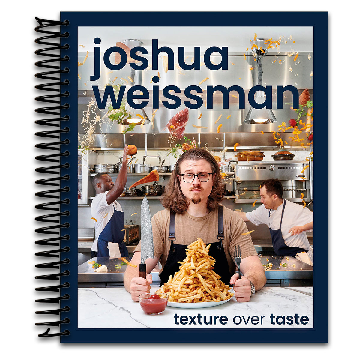 Joshua Weissman: Texture Over Taste   (Spiral bound)