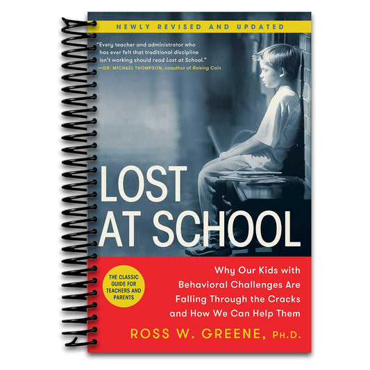 Lost at School: Why Our Kids with Behavioral Challenges are Falling Through the Cracks and How We Can Help Them   (Spiral bound)