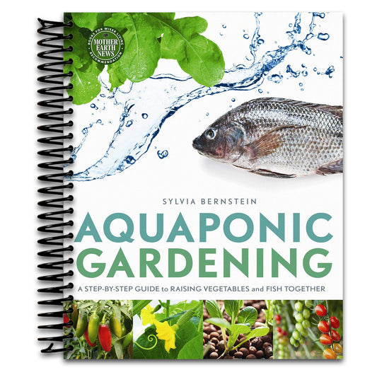 Aquaponic Gardening: A Step-by-Step Guide to Raising Vegetables and Fish Together   (Spiral bound)