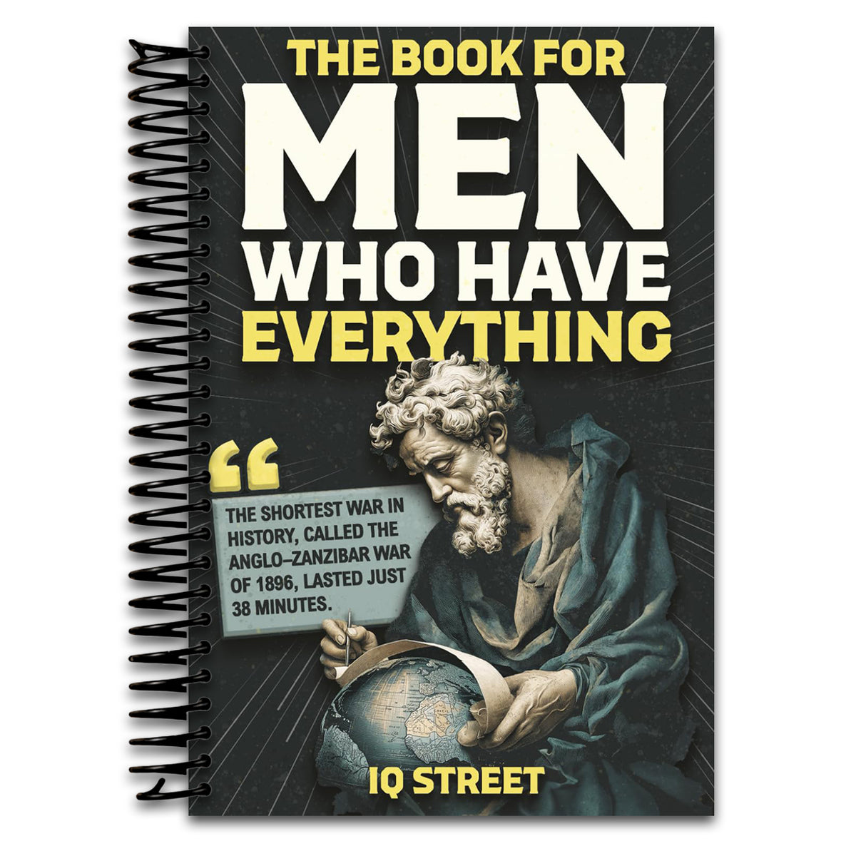The Book For Men Who Have Everything: Unusual Knowledge and Boredom Busters for Intelligent Men (Spiral bound) Happy Coil spiral bound book