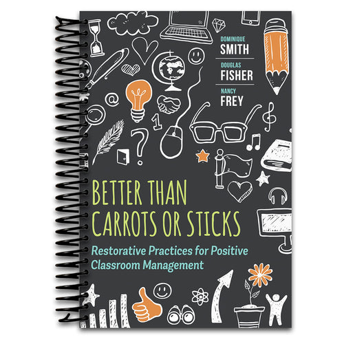 Better Than Carrots or Sticks: Restorative Practices for Positive Classroom Management   (Spiral bound)
