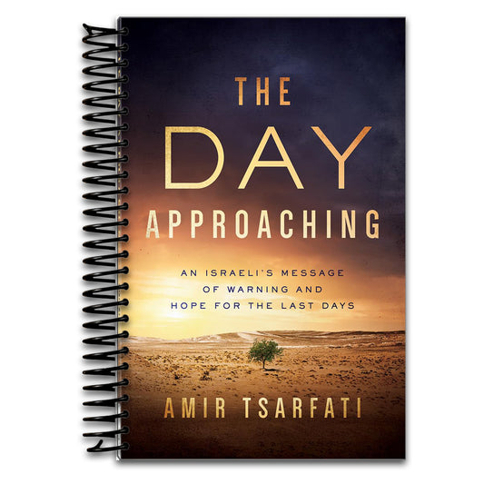 The Day Approaching: An Israeli’s Message of Warning and Hope for the Last Days   (Spiral bound)