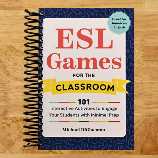 ESL Games for the Classroom: 101 Interactive Activities to Engage Your Students with Minimal Prep (Spiral bound) Happy Coil spiral bound book