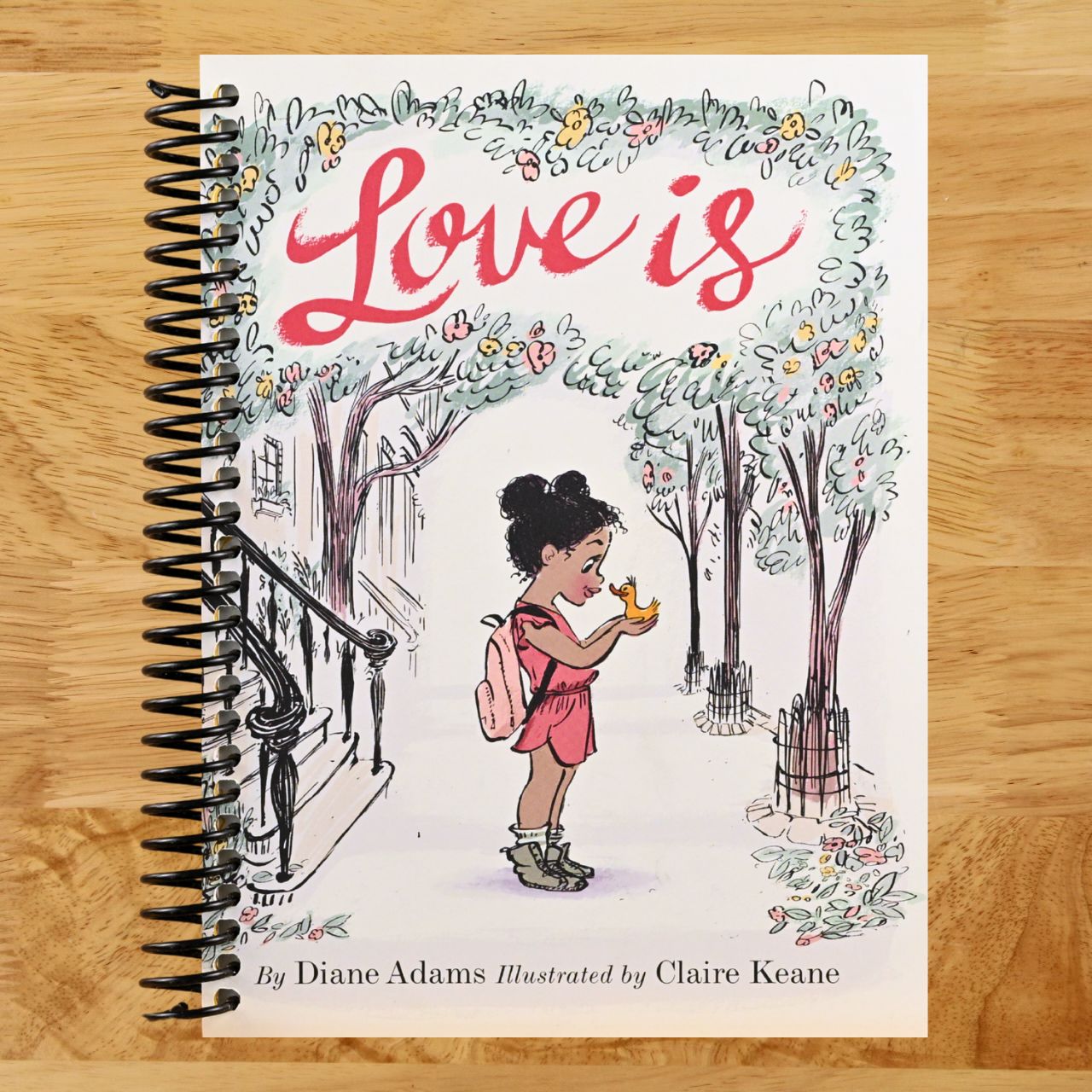 Love Is: (Illustrated Story Book about Caring for Others, Book About Love for Parents and Children, Rhyming Picture Book) (Spiral bound) Happy Coil spiral bound book