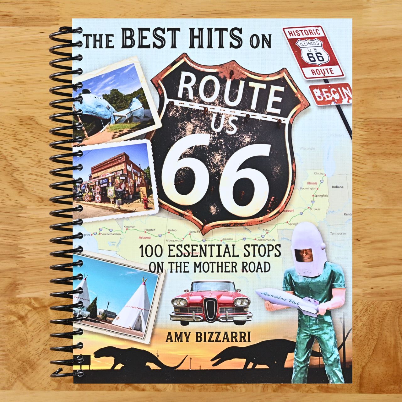The Best Hits on Route 66: 100 Essential Stops on the Mother Road
