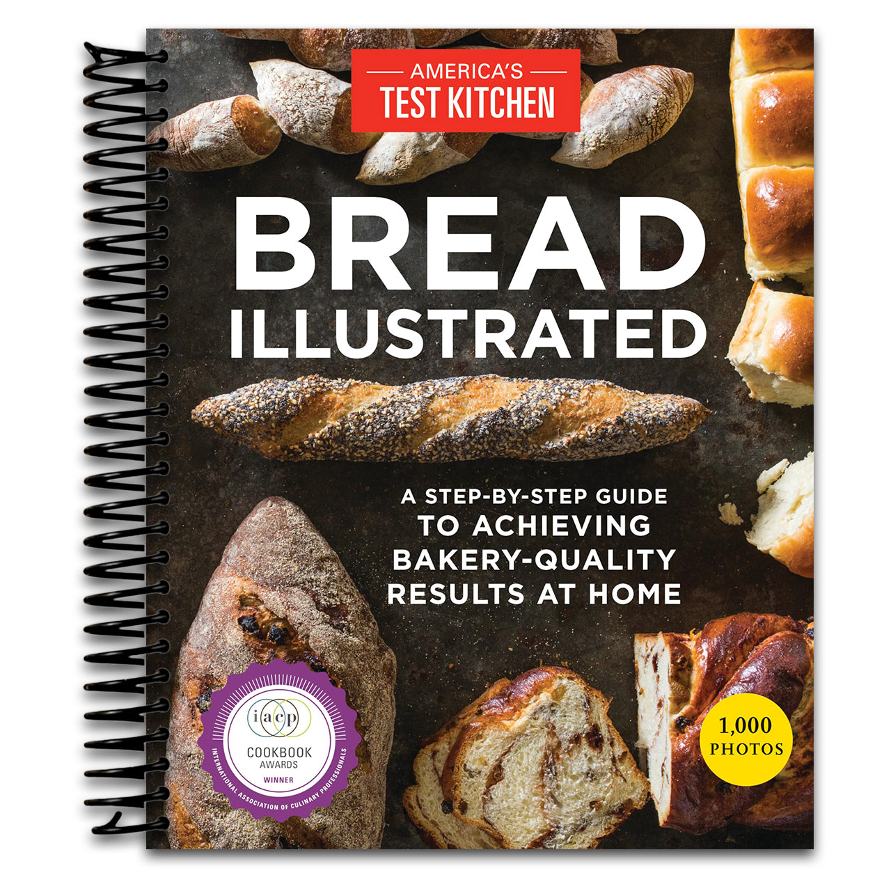 Bread Illustrated: A Step-By-Step Guide to Achieving Bakery-Quality Results At Home   (Spiral bound)