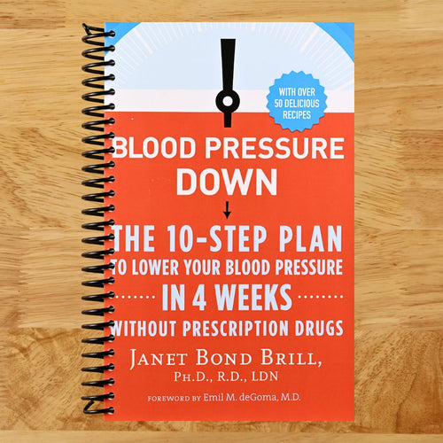 Blood Pressure Down: The 10-Step Plan to Lower Your Blood Pressure in 4 Weeks--Without Prescription Drugs (Spiral bound) Happy Coil spiral bound book