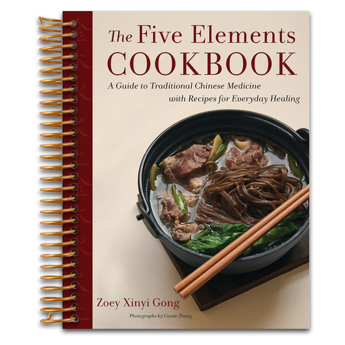 The Five Elements Cookbook: A Guide to Traditional Chinese Medicine with Recipes for Everyday Healing   (Spiral bound)